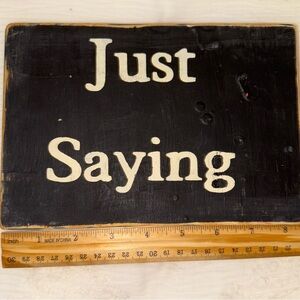 Modern Farmhouse 'Just Saying' Wall Decor